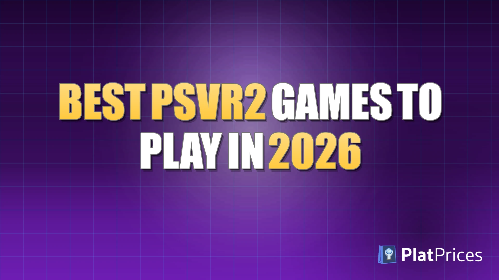 Best PSVR2 Games to Play in 2026